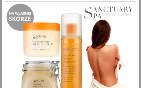 Sanctuary Spa balsamy: Luksusowe SPA w domu wybierz idealny dla siebie