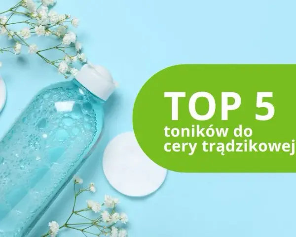 Tonik do cery trądzikowej: Jaki wybrać, by naprawdę działał?